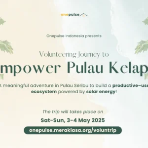 Volunteering Journey to Empower Pulau Kelapa